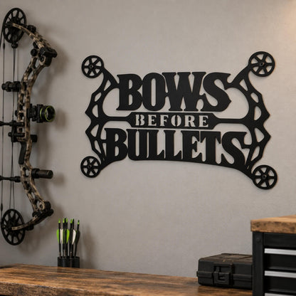 BOWS BEFORE BULLETS Metal Sign