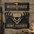 Work Hard Hunt Harder Metal Wall Sign