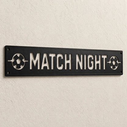 Match Night Metal Sign