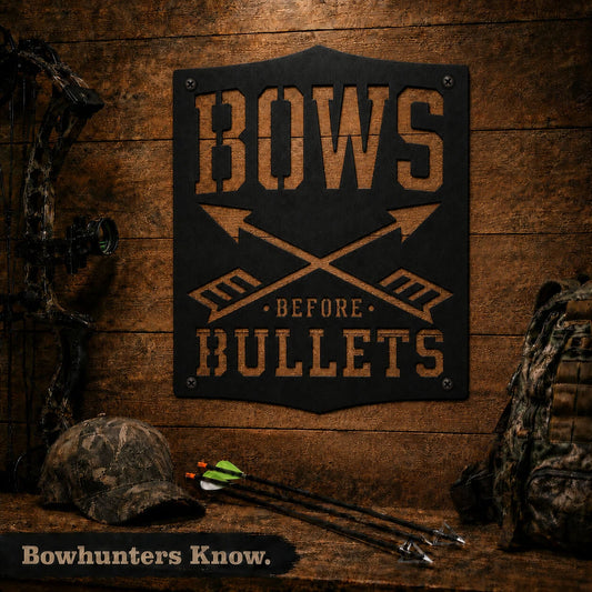 Bows Before Bullets Metal Sign