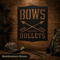 Bows Before Bullets Metal Sign