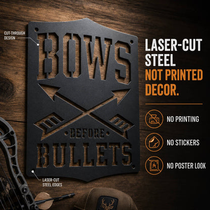 Bows Before Bullets Metal Sign